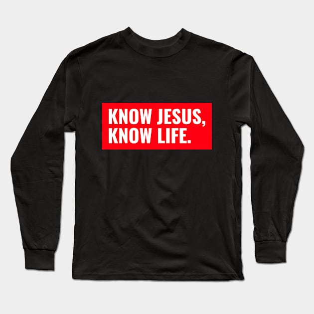 KNOW JESUS, KNOW LIFE. Long Sleeve T-Shirt by Culam Life